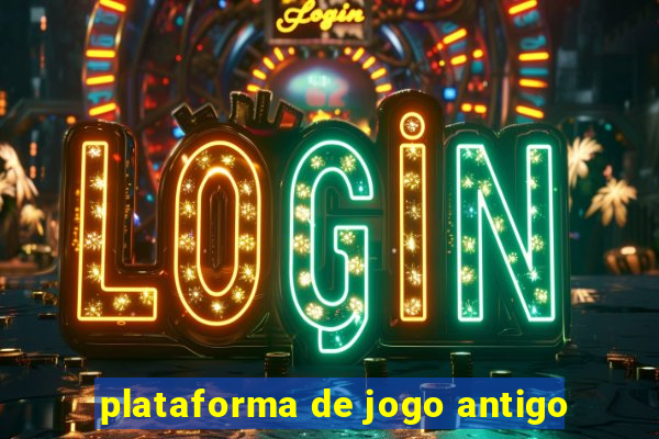 plataforma de jogo antigo